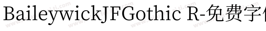 BaileywickJFGothic R字体转换